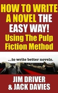 Cover: How To Write A Novel The Easy Way Using The Pulp Fiction Method To Write Better Novels - How To Write