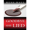 Cover: Goodbye, She Lied (Esbeth Walters Series, #3) - Esbeth Walters Series