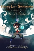 Cover: Age of Darkness (The Daring Adventures of Captain Lucy Smokeheart, #12) - Andrea Phillips