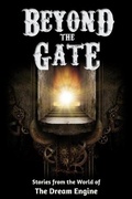 Cover: Beyond the Gate: Stories from the World of the Dream Engine (Engine World) - E.W. Pierce