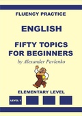 Cover: English, Fifty Topics for Beginners, Elementary Level (English, Fluency Practice, Elementary Level, #2) - English, Fluency Practice, Elementary Level