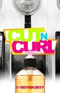 Cover: Cut N' Curl (Introducing Juju Wright from The Rumble Series, #1) - Introducing Juju Wright from The Rumble Series