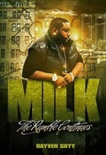 Cover: Milk: The Rumble Continues (The Rumble Series, #5) - Rayven Skyy