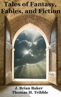 Cover: Tales of Fantasy, Fables and Fiction - Jeff Baker