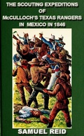 Cover: The Scouting Expeditions Of McCulloch's Texas Rangers In Mexico In 1846 (Texas Ranger Tales, #4) - Maine Book Barn Publishing