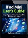 Cover: iPad Mini User's Manual: Simple Tips and Tricks to Unleash the Power of Your Tablet! Updated with iOS 7 - RAM Internet Media