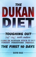 Cover: The Dukan Diet (Toughing Out The First 10 Days, #8) - David Bale