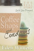 Cover: Coffee Shops and Condoms - Eden Winters