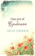Cover: One Act of Kindness - Julie Harris