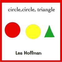Enlarge image Cover: circle, circle, triangle (Read to Baby) - Lea Hoffman
