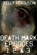 Cover: Death Mark: Episodes 1, 2, & 3 - Death Mark