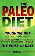 Cover: The Paleo Diet (Toughing Out The First 10 Days, #3) - David Bale