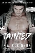 Cover: Tainted (The Torn Series, #3) - K.A. Robinson Publishing LLC