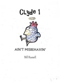 Cover: AIN'T MISBEHAVIN' (CLYDE, #1) - Bill Russell