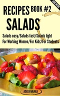 Cover: #2 SALADS RECIPES - The Ultimate Salads Breakfast: Book #2: Salads easy/Salads fast/Salads light (Fast, Easy & Delicious Cookbook, #2) - Fast, Easy & Delicious Cookbook