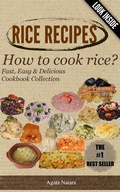 Cover: RICE RECIPES - How to cook rice?: This Is ONLY Rice Cooking! (Fast, Easy & Delicious Cookbook, #1) - Fast, Easy & Delicious Cookbook