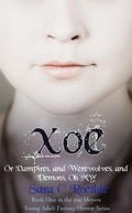 Cover: Xoe (Xoe Meyers Young Adult Fantasy/Horror Series) - Sara C. Roethle