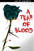 Cover: A Tear of Blood - Julie Harris