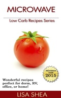 Cover: Microwave Low Carb Recipes (Low Carb Reference, #2) - Lisa Shea