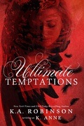 Cover: Ultimate Temptations - K.A. Robinson Publishing LLC