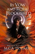 Cover: By Vow and Royal Bloodshed (Blood Ladders, #2) - M.C.A. Hogarth