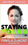 Cover: Staying Young: Simple Techniques to Look and Feel Young - Pamela DuMond