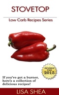 Cover: Stovetop Low Carb Recipes (Low Carb Reference, #3) - Lisa Shea
