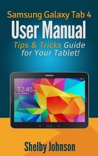 Enlarge image Cover: Samsung Galaxy Tab 4 User Manual: Tips & Tricks Guide for Your Tablet! - RAM Internet Media