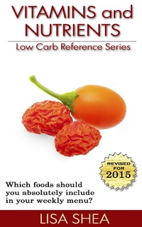 Enlarge image Cover: Vitamins and Nutrients - Low Carb Reference - Lisa Shea