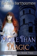 Cover: More Than Magic (Three Sisters, #2) - Barbara Bartholomew