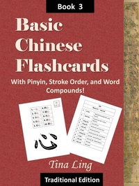 Enlarge image Cover: Basic Chinese Flash Cards 3, with Stroke Order, Pinyin, and Word Compounds! (Traditional Characters) - Basic Chinese Flashcards