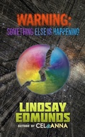 Cover: Warning: Something Else Is Happening - Lindsay Edmunds