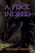 Cover: A Fool Indeed - Michael Dunne