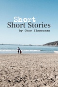 Cover: Short Short Stories - Gene Zimmerman