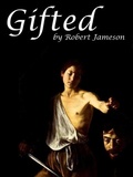 Cover: Gifted - Robert Jameson