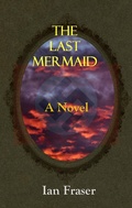 Cover: The Last Mermaid - Ian Fraser