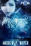 Cover: The Broken Sky (The FooL, #1) - The FooL
