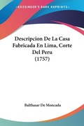 Bild: Descripcion De La Casa Fabricada En Lima, Corte Del Peru (1757) - Kessinger Publishing