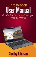 Cover: Chromebook User Manual: Guide for Chrome OS Apps, Tips & Tricks! - RAM Internet Media