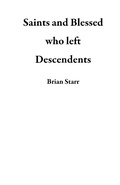Cover: Saints and Blessed who left Descendents - Brian Starr