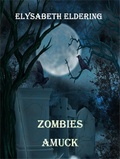 Cover: Zombies Amuck - Elysabeth Eldering
