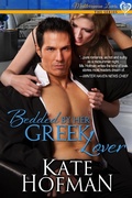 Cover: Bedded By Her Greek Lover (Mediterranean Lovers, #2) - Mediterranean Lovers