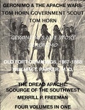 Cover: Life of Tom Horn, Government Scout, Geronimo's Story of His Life, Annals of Old Fort Cummings, New Mexico 1867-1868, The Dread Apache: Early Day Scourge of the Southwest (4 Volumes In 1) - Maine Book Barn Publishing