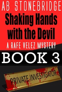 Enlarge image Cover: Shaking Hands with the Devil -- Rafe Velez Mystery 3 (Rafe Velez Mysteries, #3) - Rafe Velez Mysteries