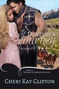 Cover: Destiny's Journey (Wheels of Destiny Trilogy, #2) - Cheri Kay Clifton