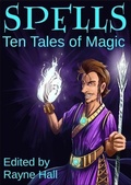 Cover: Spells: Ten Tales of Magic - Rayne Hall Ltd