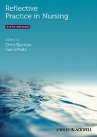Enlarge image Cover: Reflective Practice in Nursing - Wiley-Blackwell