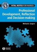 Cover: Professional Development, Reflection and Decision-making for Nurses - Wiley-Blackwell