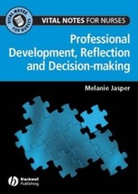 Bild vergrößern Bild: Professional Development, Reflection and Decision-making for Nurses - Wiley-Blackwell