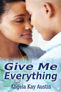 Cover: Give Me Everything - Vanilla Heart Publishing